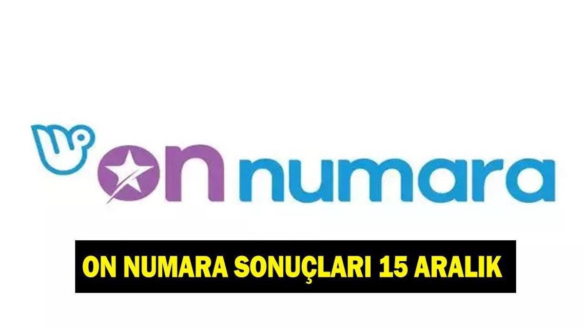 ON NUMARA SONUÇLARI 15 ARALIK 2025 | 884.966,25 TL büyük ikramiye devretti! On Numara sonuçları ekranı