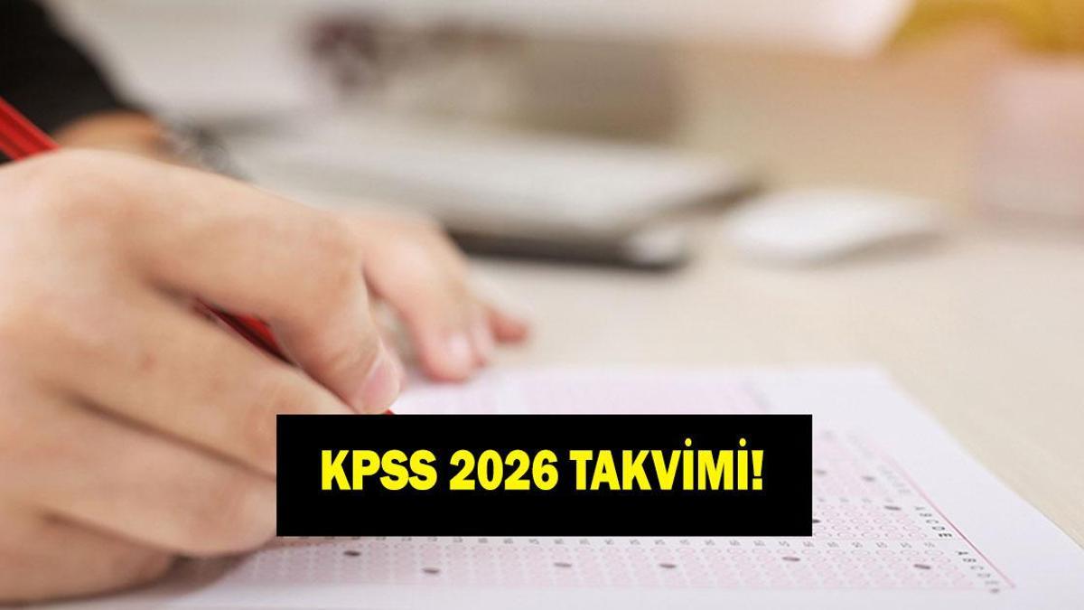 KPSS 2026 TAKVİMİ! KPSS başvurusu ne zaman? KPSS ne zaman yapılacak? KPSS ortaöğretim, ön lisans, lisans, DHBT başvuru ve sınav tarihleri 2026