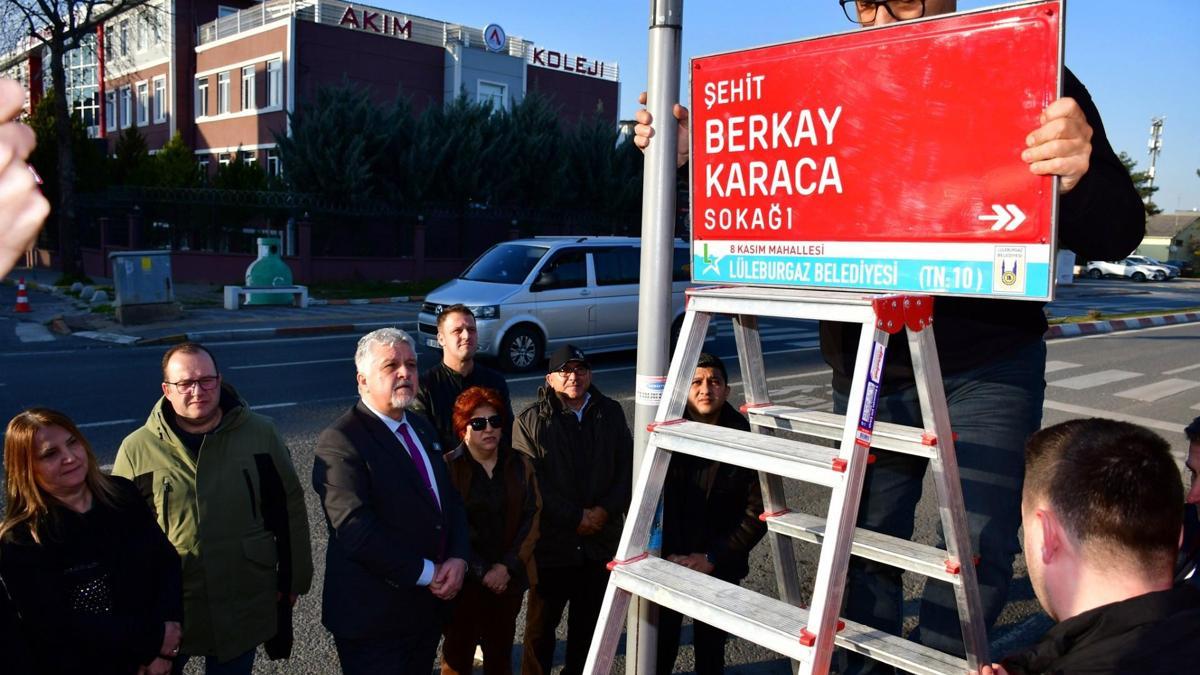 Şehit Astsubay Berkay Karacanın ismi yaşadığı soka…