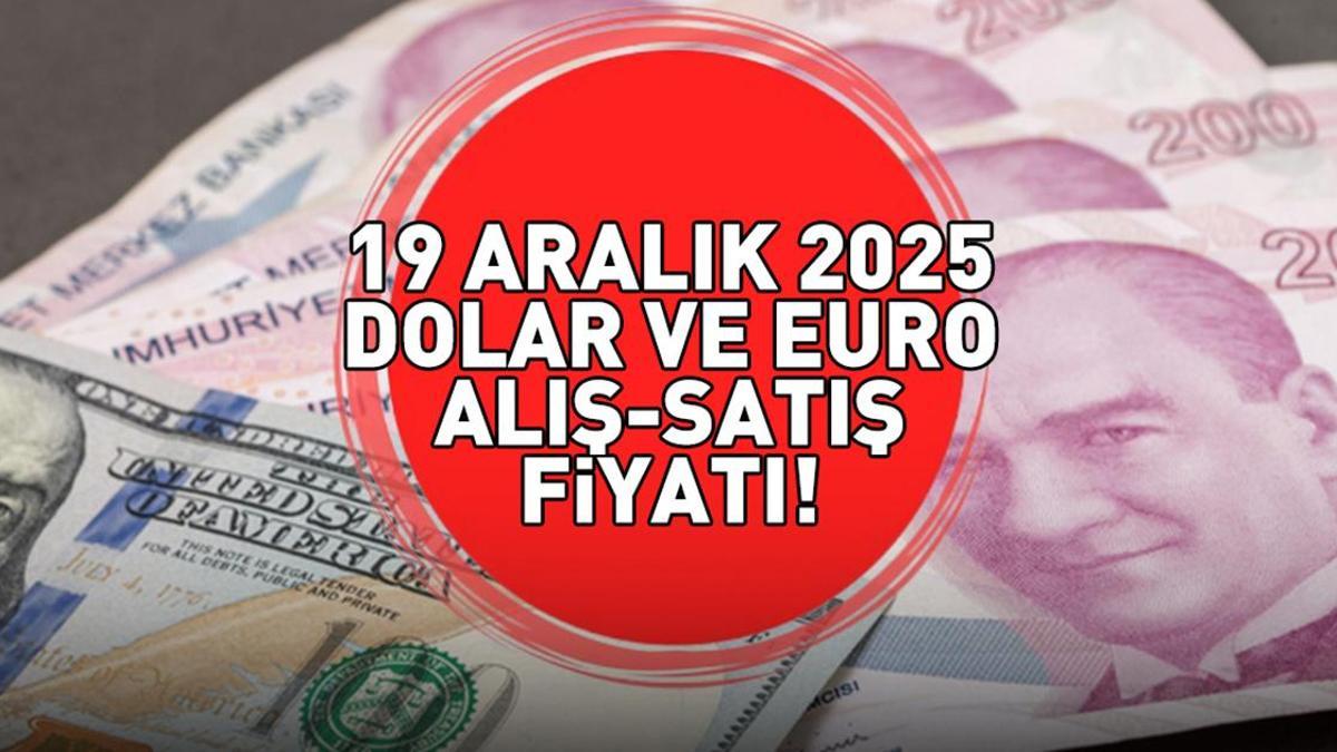 DOLAR VE EURO ALIŞ - SATIŞ FİYATINDA SON DURUM 19 ARALIK 2025 | Dolar ne kadar, euro kaç TL? Döviz kuru canlı takip ekranı