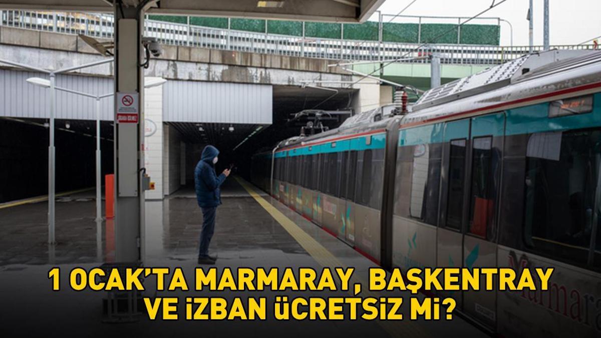 1 OCAK 2026 MARMARAY, BAŞKENTRAY, İZBAN TOPLU TAŞIMA ÜCRETSİZ Mİ? 1 Ocak'ta Başkentray, İZBAN ve Marmaray bedava mı olacak? Resmi Gazete'de yayımlandı!