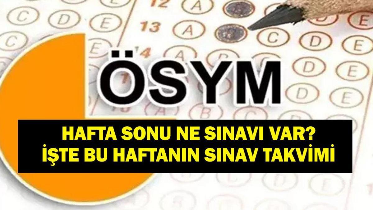 HAFTA SONU NE SINAVI VAR? 20-21 Aralık Ne Sınavı V…