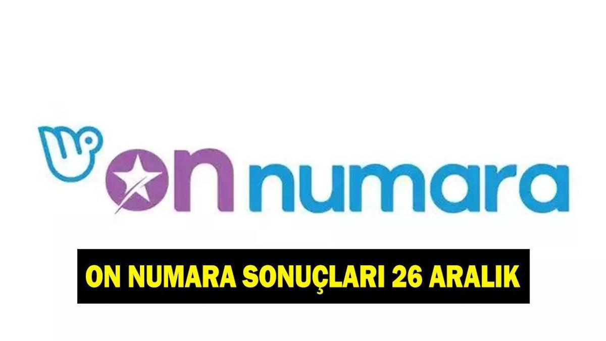ON NUMARA SONUÇLARI 26 ARALIK! On Numara ne kadar devretti? On Numara sonuç sorgulama linki