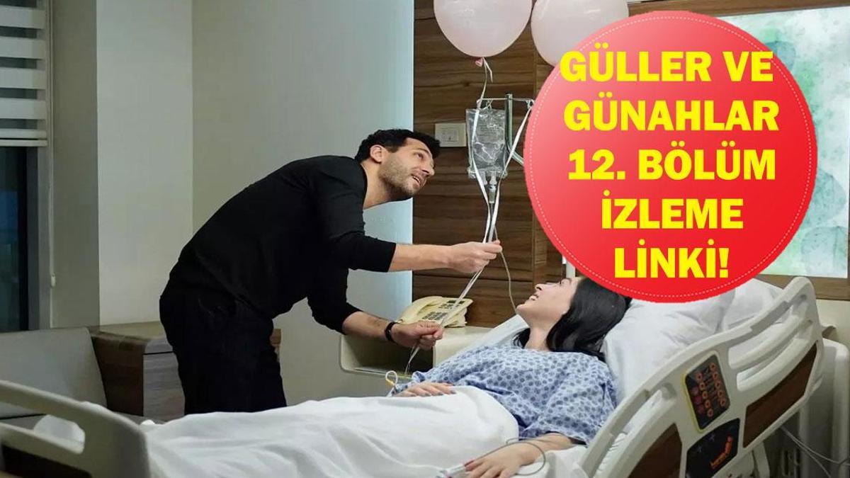 GÜLLER VE GÜNAHLAR 12. BÖLÜM İZLE! İşte Kanal D FULL HD Güller ve Günahlar 12. Bölüm İzleme Linki...