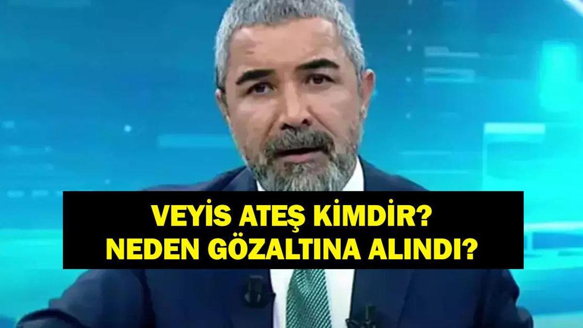 VEYİS ATEŞ NEDEN GÖZALTINA ALINDI? Veyis Ateş Kimdir, Kaç Yaşında, Nereli? Şu An Nerede Çalışıyor?