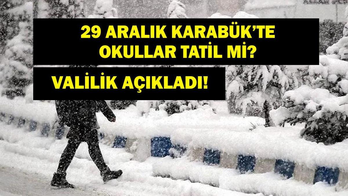 KARABÜK'TE OKULLAR TATİL Mİ 29 ARALIK? Yarın Karabük'te Okullar Tatil Mi? Karabük Valisi Mustafa Yavuz'dan Son Dakika Açıklaması!