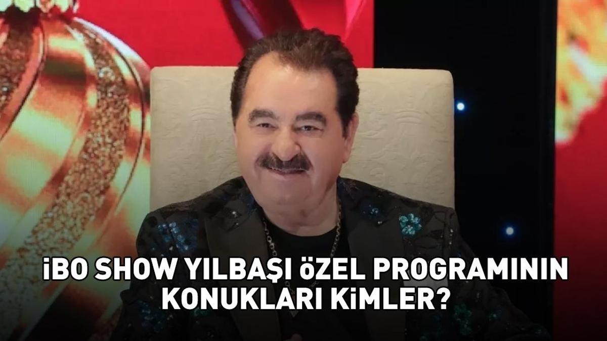 İBO SHOW 2026 YILBAŞI ÖZEL'E KATILAN ÜNLÜLER | İbo Show'un konukları kimler, hangi ünlüler var? İbrahim Tatlıses'in sürpriz konukları!