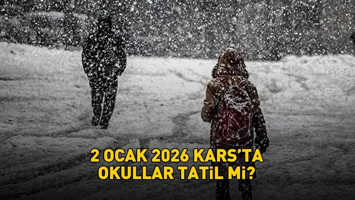 KARS'TA YARIN OKULLAR TATİL Mİ? 2 Ocak 2026 Kars'ta okullar tatil olacak mı? Kars kar tatili gelişmeleri son durum!