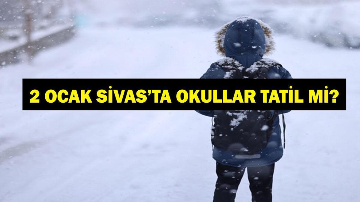 2 OCAK SİVAS'TA OKULLAR TATİL Mi? Sivas'ta Yarın Okullar Tatil Mi? Son Dakika Sivas Valiliği Okul Tatil Açıklaması...