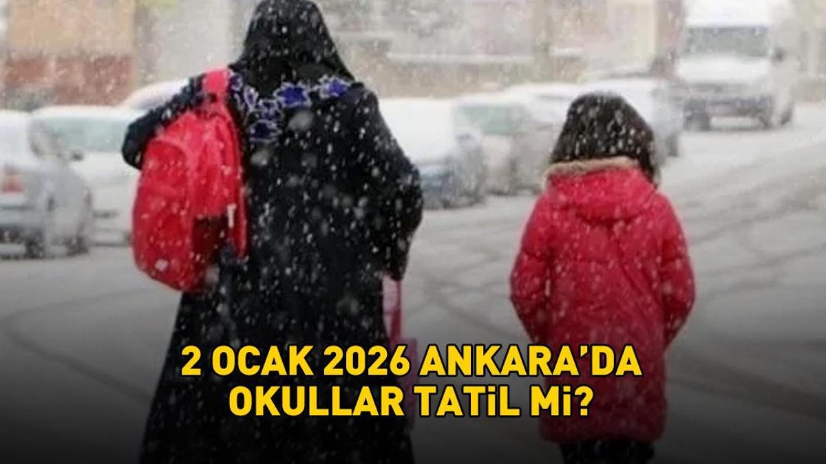 ANKARADA YARIN OKULLAR TATİL Mİ? 2 Ocak 2026 Ankara'da okullar tatil olacak mı? Ankara kar tatili gelişmeleri son durum!