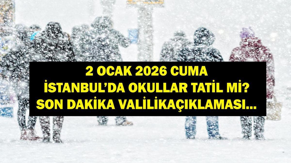 2 OCAK İSTANBUL'DA OKULLAR TATİL Mi? İstanbul'da Yarın Okullar Tatil Mi, Kar Tatili Var Mı? Son Dakika İstanbul Valiliği Okul Tatil Açıklaması...
