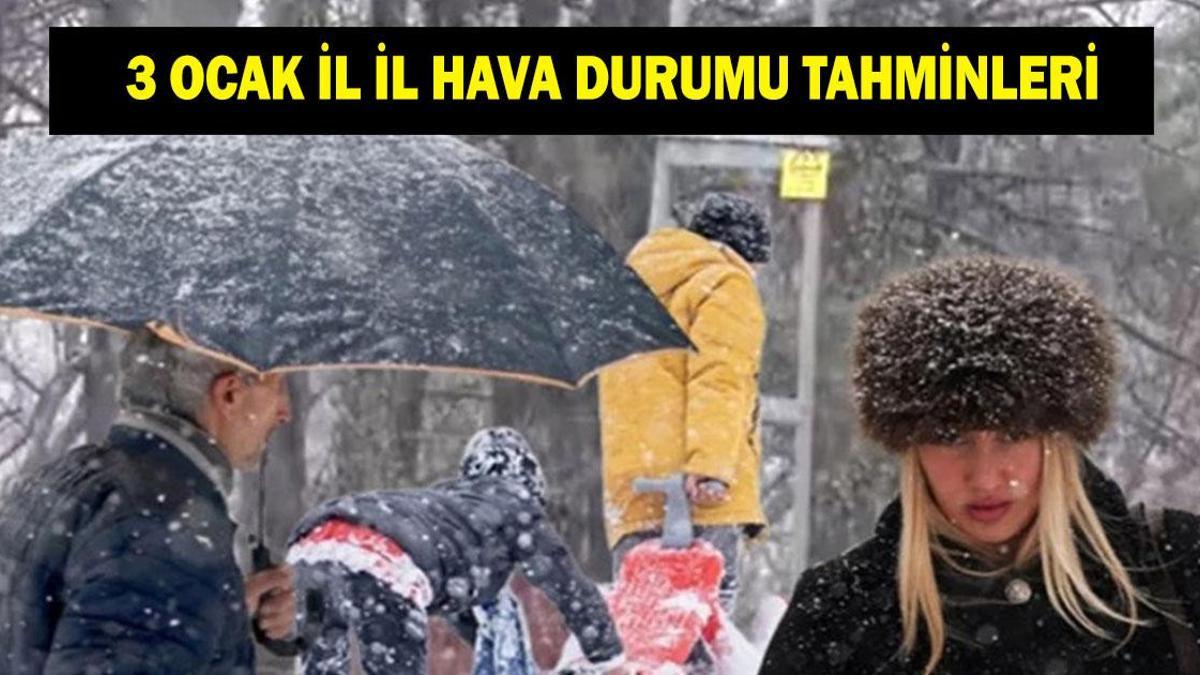 Bugün (3 Ocak) havalar nasıl olacak? İstanbul, Ankara, İzmir'de hafta sonu kar var mı? MGM il il hava durumu tahminleri