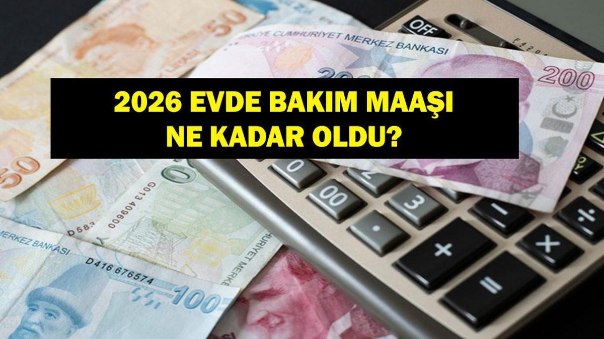 2026 EVDE BAKIM MAAŞI NE KADAR OLDU? TÜİK Enflasyon Verileriyle Evde Bakım Maaşı Netleşti: İşte Yeni Ödeme Tutarları
