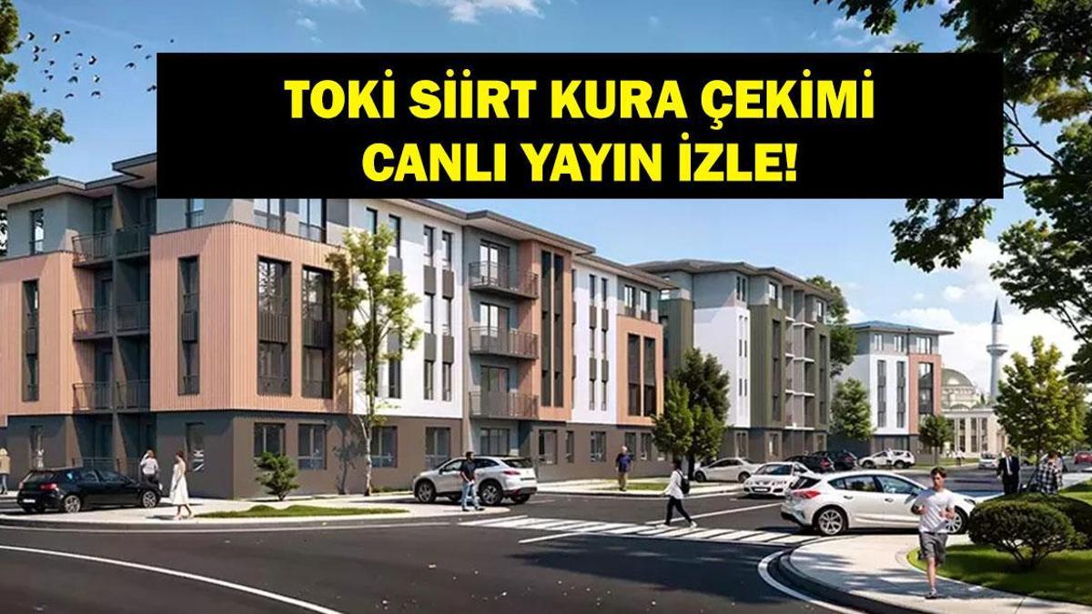 SİİRT TOKİ KURASI CANLI İZLE: TOKİ 500 Bin Konut Siirt Kura Sonuçları Belli Oldu Mu? 1+1, 2+1 İşte Siirt TOKİ Kurası Canlı Yayın Ekranı...