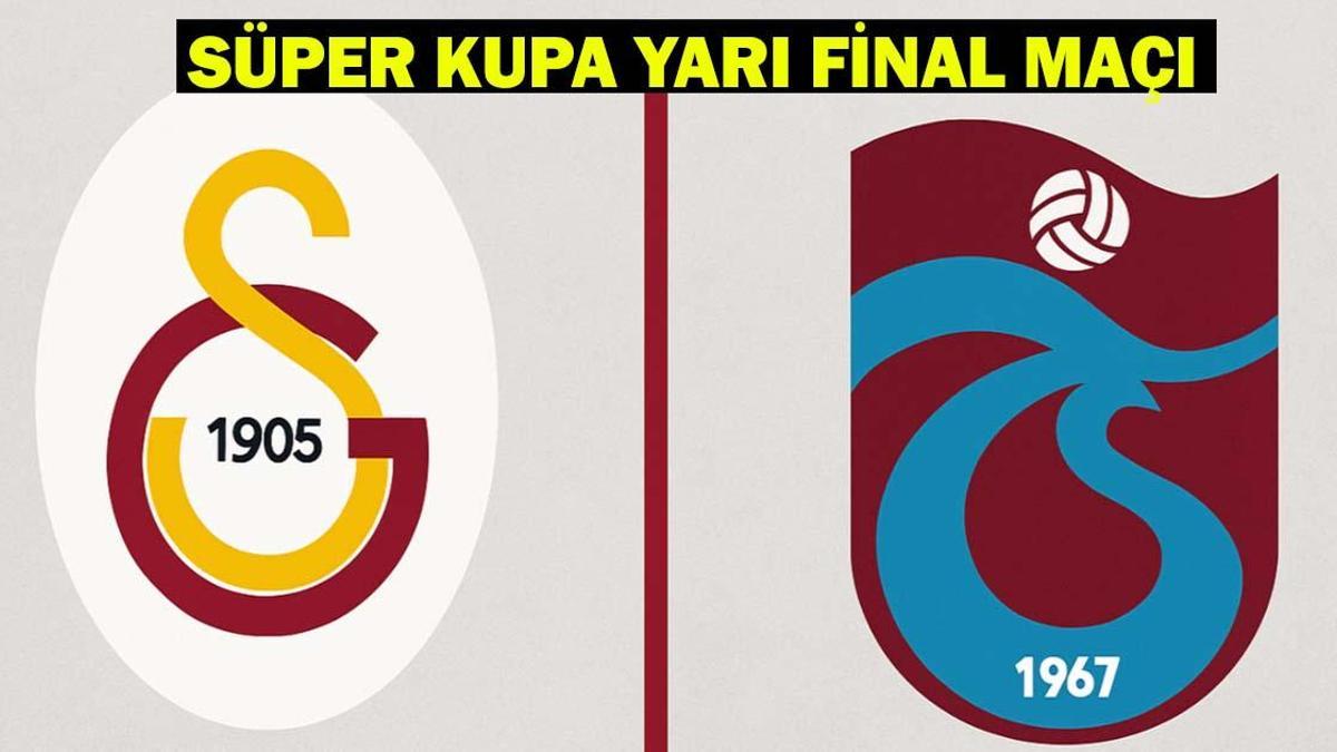 Galatasaray - Trabzonspor maçı hangi kanalda, saat kaçta? Galatasaray - Trabzonspor muhtemel 11'ler) Süper Kupa yarı finali