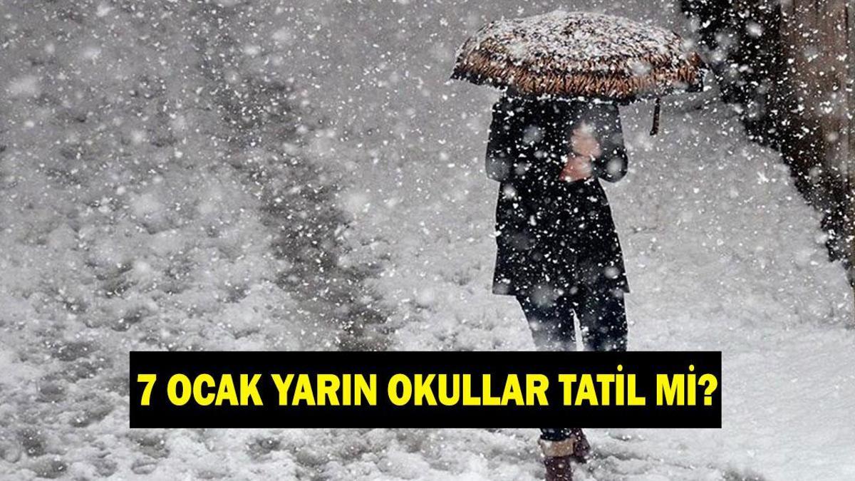 YARIN (7 OCAK) OKULLAR TATİL Mİ? Yarın okullar var…