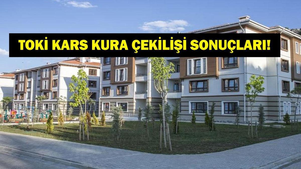 TOKİ KARS KURA ÇEKİMİ CANLI İZLE: TOKİ 500 Bin Sosyal Konut Kars Kura Çekimi Sonuçları Asil ve Yedek İsim Listesi