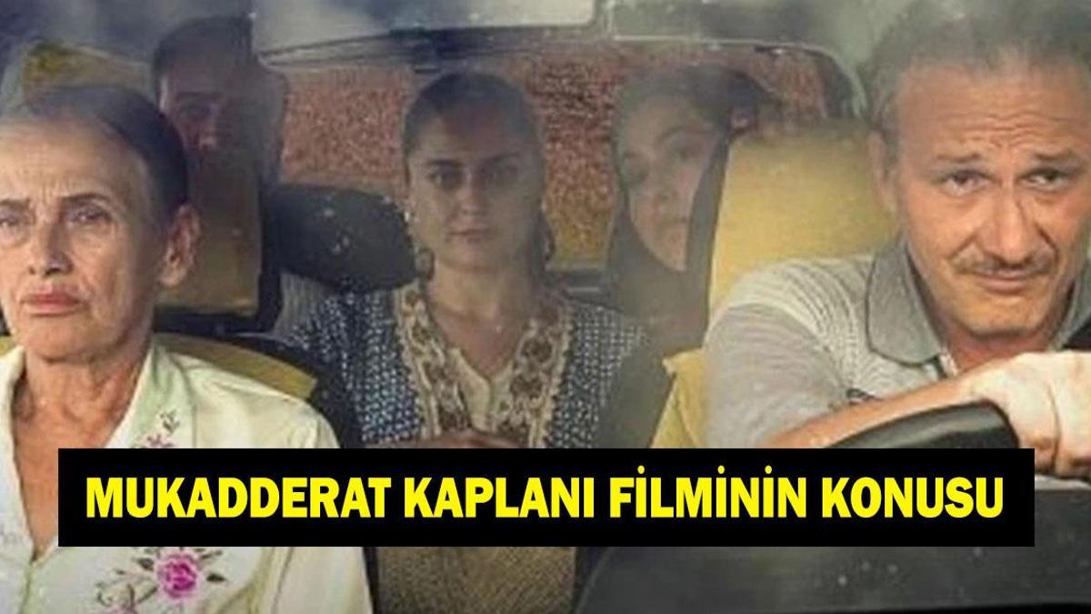 Mukadderat filminin konusu nedir? Mukadderat filminin oyuncuları kimler?