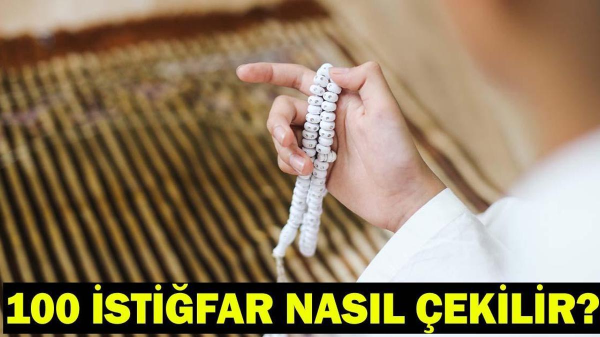 100 istiğfar nasıl çekilir? Miraç Kandilinde tövbe ve istiğfar duasının okunuşu ve uygulanışı