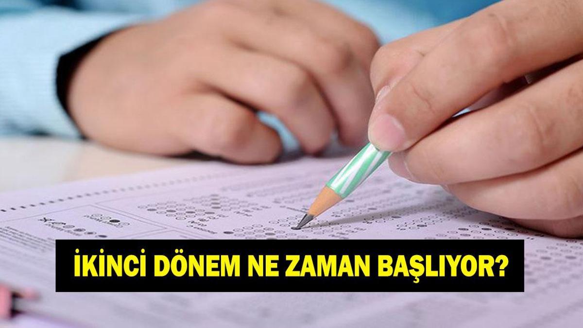 İKİNCİ DÖNEM NE ZAMAN BAŞLAYACAK? 2026 okullar ne zaman açılacak?