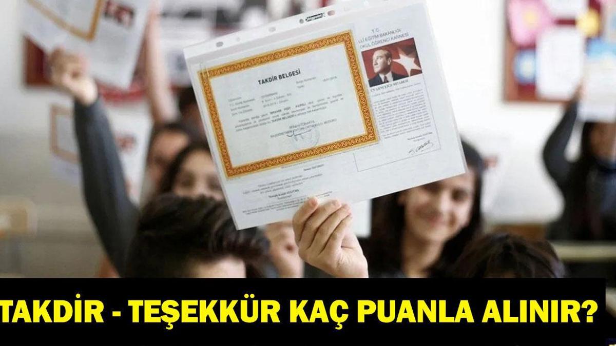 TAKDİR TEŞEKKÜR HESAPLAMA: Teşekkür belgesi kaç puanla alınır 2026 ortaokul? Lise teşekkür belgesi kaç puanla alınır 2026?