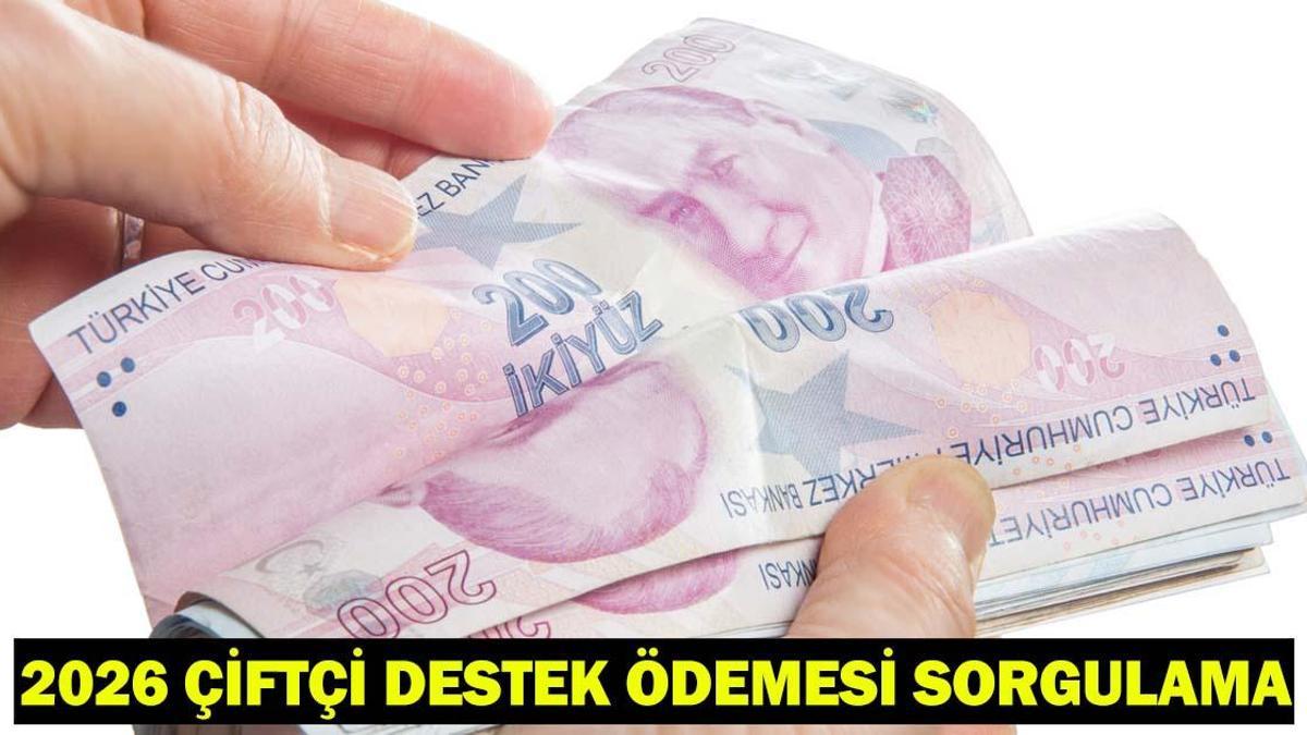 2026 ÇİFTÇİ DESTEK ÖDEMELERİ E-DEVLET SORGULAMA | Tarımsal Destek Ödemeleri Yattı mı, Nasıl Sorgulanır?