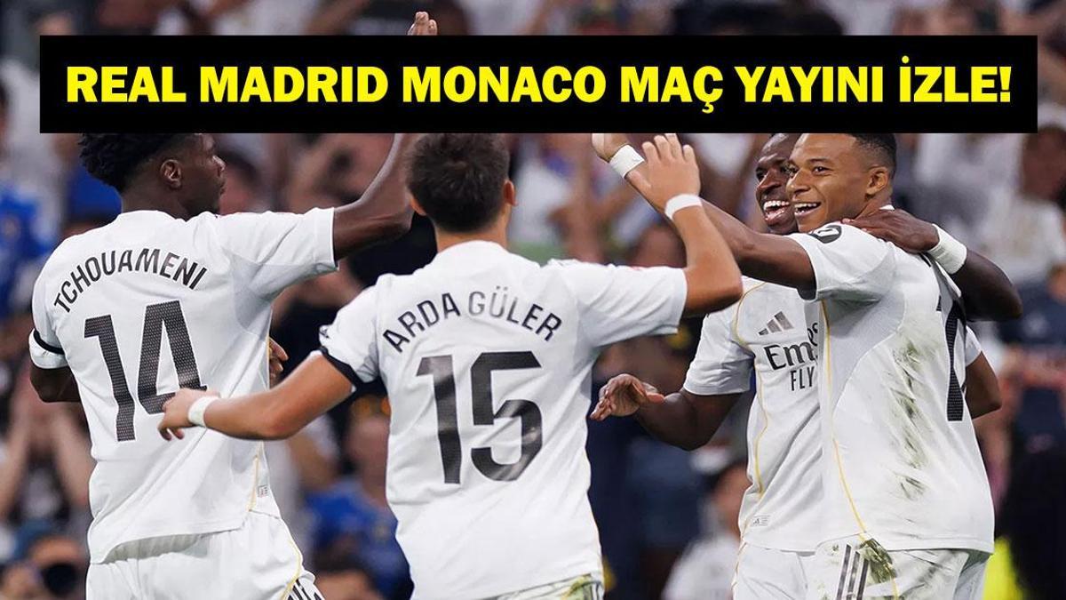 REAL MADRID MONACO CANLI İZLE: Şampiyonlar Ligi Real Madrid Monaco Maçı Hangi Kanalda, Saat Kaçta? Arbeloa Arda Güler'i Oynatacak Mı? İşte Canlı Maç Ekranı...