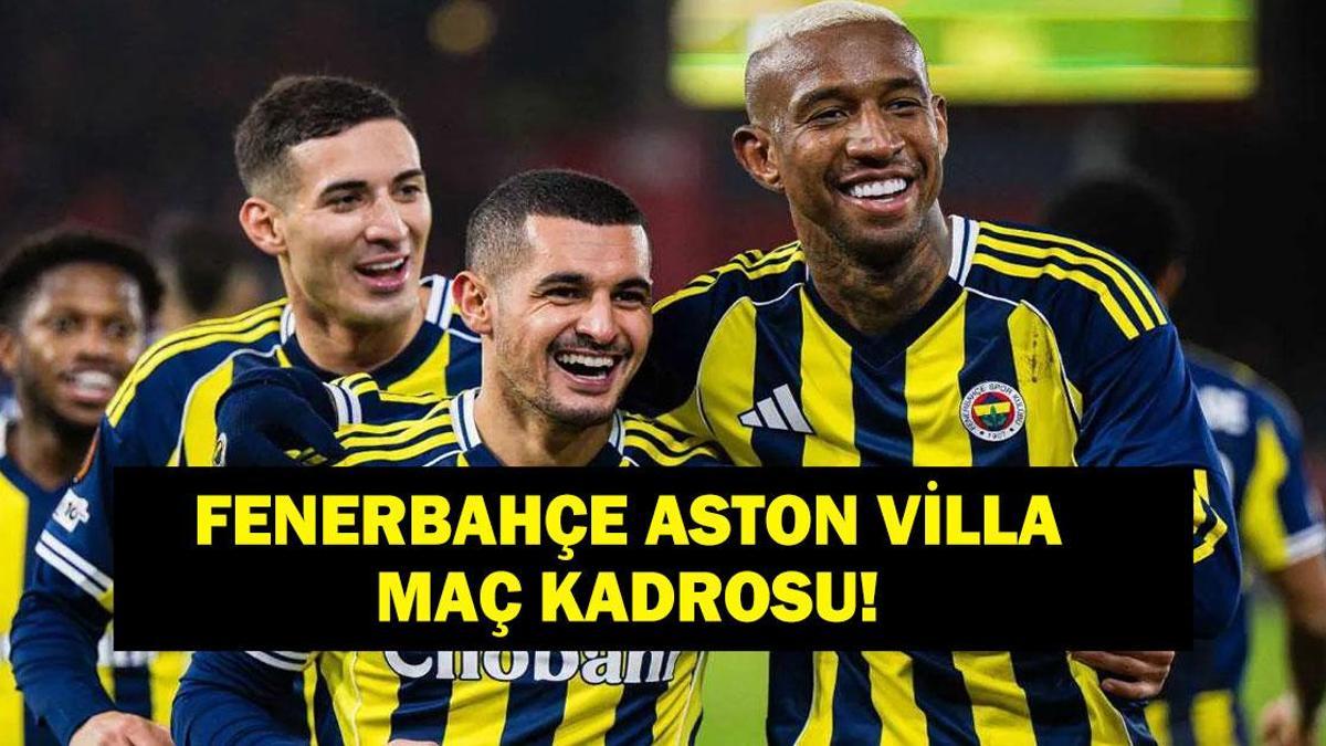 FENERBAHÇE ASTON VİLLA MAÇ KADROSU: UEFA Avrupa Ligi FB Aston Villa Maçı Hangi Kanalda, Saat Kaçta? Guendouzi ve Musaba Oynayabilecek Mi? Tedesco'nun Kadrosu Ne Olacak?