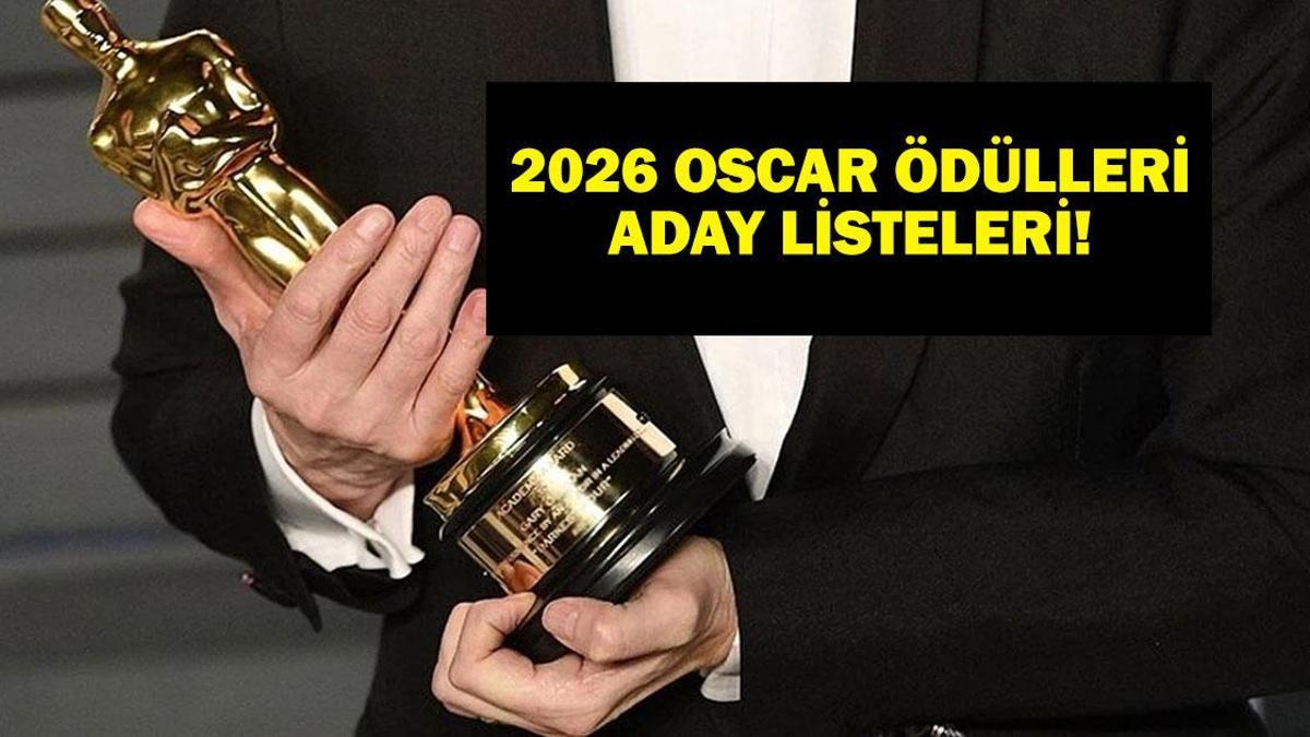 OSCAR ADAYLARI 2026: En Çok Adaylık Alan Film Hangisi Oldu? Kim Hangi Dalda Aday Oldu? İşte 2026 Oscar Aday Listesi