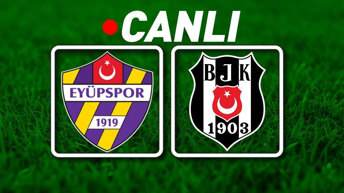 Beşiktaş, Eyüpspor deplasmanında! Muhtemel 11'ler