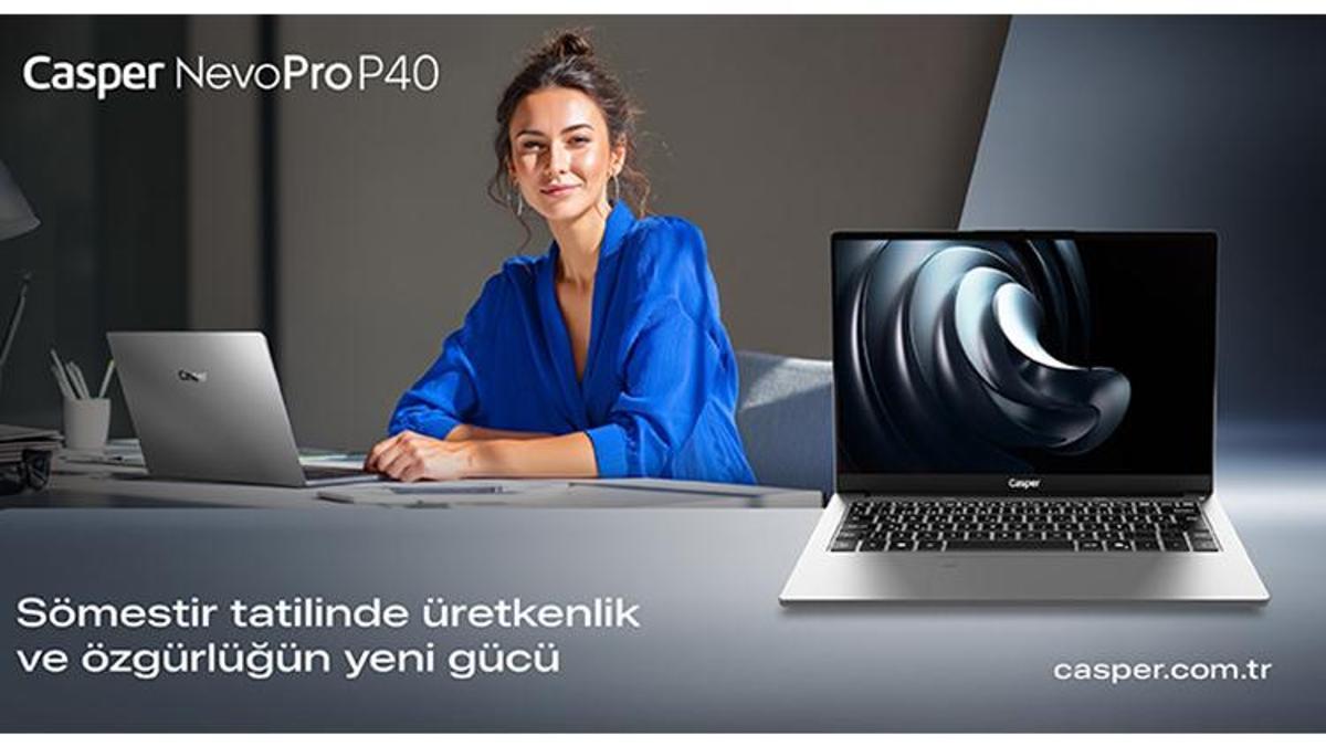 Casper NevoPro P40: Sömestir tatilinde üretkenlik ve özgürlüğün yeni gücü