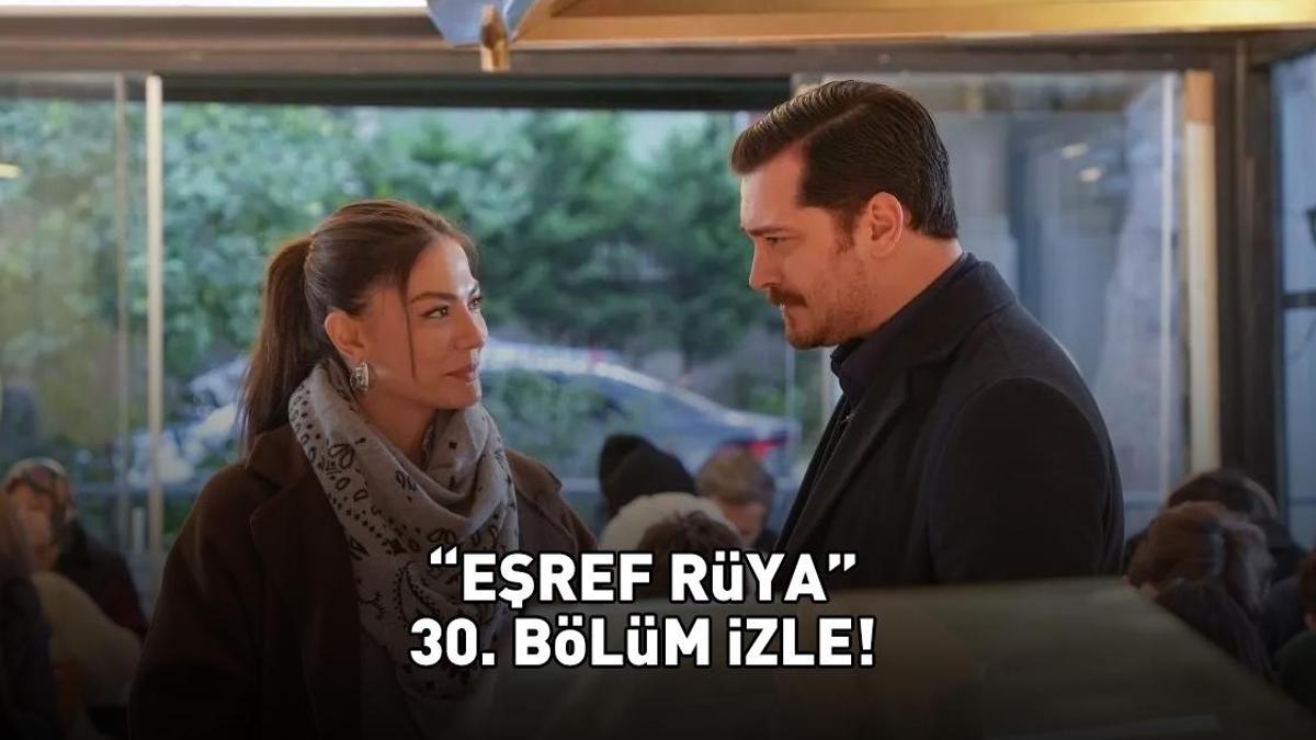 EŞREF RÜYA 30. BÖLÜM İZLE FULL HD TEK PARÇA | Kanal D Çağatay Ulusoy ve Demet Özdemirli Eşref Rüya 30. bölüm izleme ekranı!