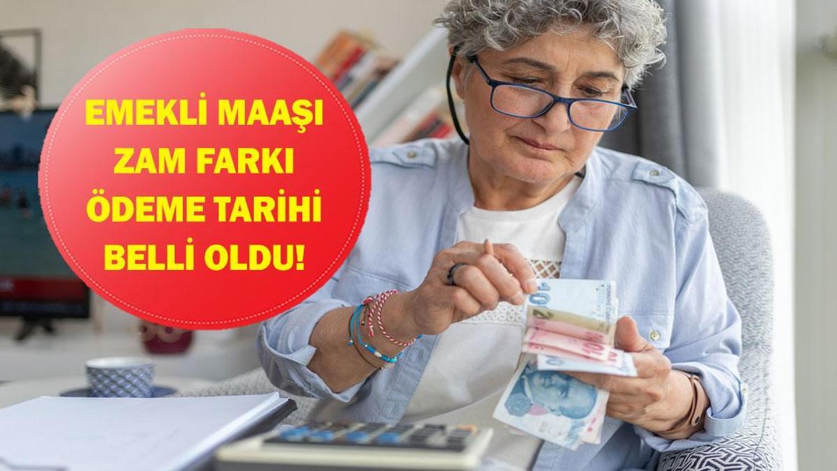 EMEKLİ AYLIĞI FARK ÖDEME TARİHİ BELLİ OLDU: En Düşük Emekli Maaşı Fark Ödemeleri Ne Zaman Yapılacak? Tarih Belli Oldu!