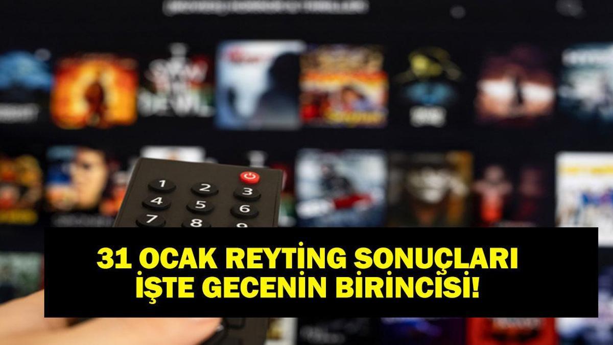 31 OCAK REYTİNG SONUÇLARI: Reyting Birincisi Kim Oldu? Güller ve Günahlar, Gönül Dağı, Survivor, Çifte Milyon,Güldür Güldür Show, Savaşçı Prenses, Deli Dumrul 31 Ocak 2026 gecenin birincisi kim oldu?