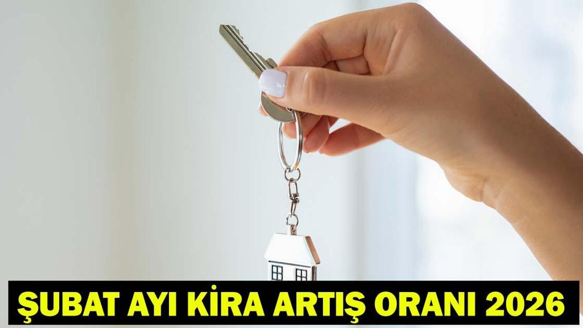 ŞUBAT AYI KİRA ARTIŞ ORANI HESAPLAMA 2026| Şubat kira zammı ne kadar oldu?