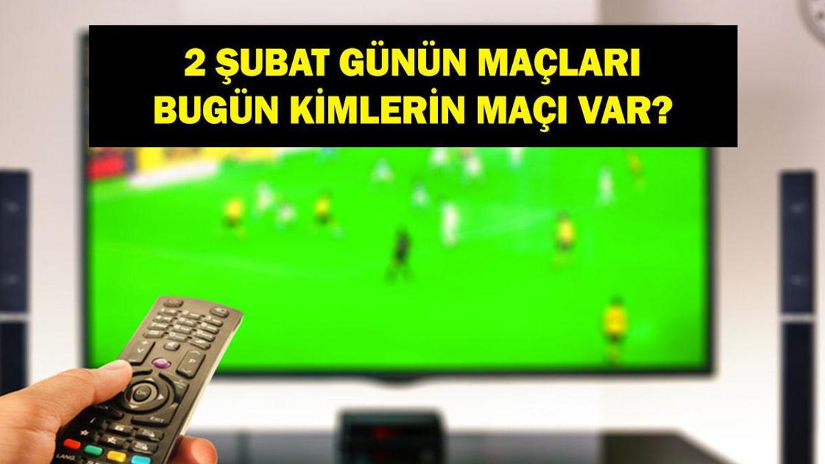 2 ŞUBAT GÜNÜN MAÇLARI: Bugün Hangi Maçlar Var? Kocaelispor Fenerbahçe Hangi Kanalda, Saat Kaçta? İşte 2 Şubat Pazartesi Günün Maçları...