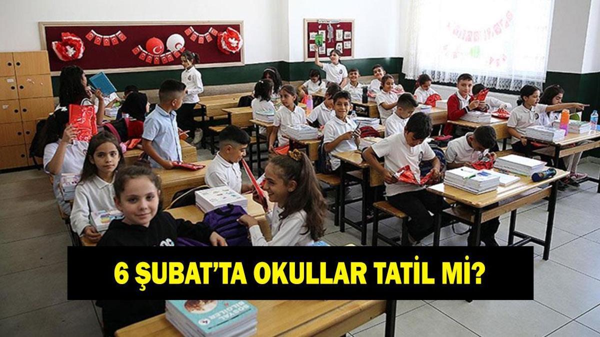 6 ŞUBAT OKULLAR TATİL Mİ 2026: 6 Şubat Cuma günü okullarda ders var mı yok mu? Tatil olan iller ve ilçeler hangileri?