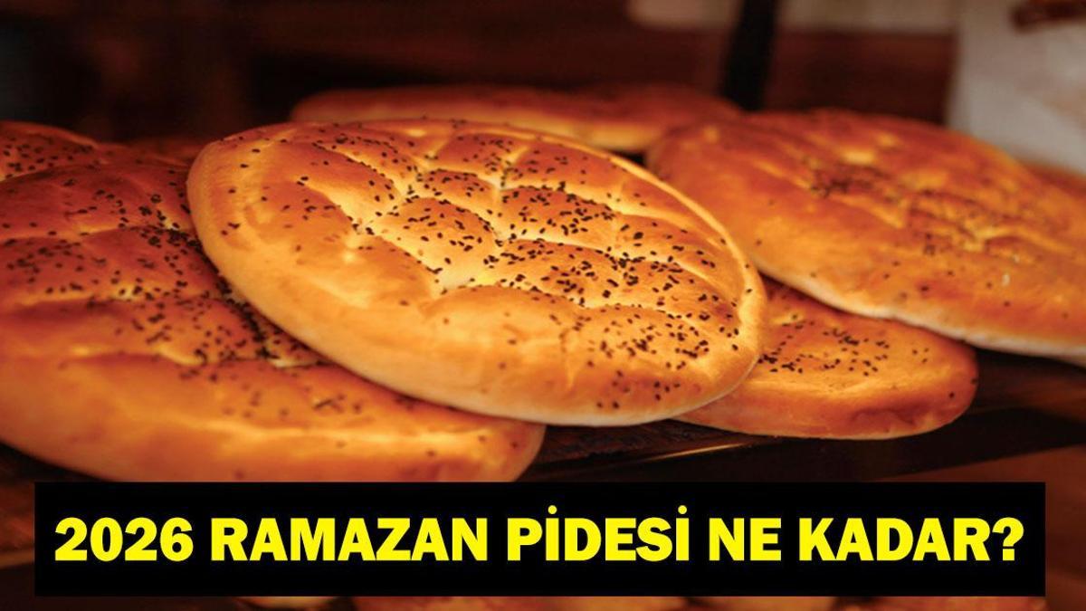 RAMAZAN PİDESİ FİYATI 2026: Bu Yıl Ramazan Pidesi Fiyatı Ne Kadar? Ramazan Ayı Ne Zaman?