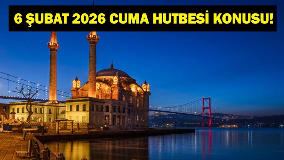 Diyanet 6 Şubat Cuma Hutbesi: Diyanetin Bu Haftaki Cuma Hutbesi Konusu Ne? 2023 Depremleri Bir Kez Daha Hatırlandı