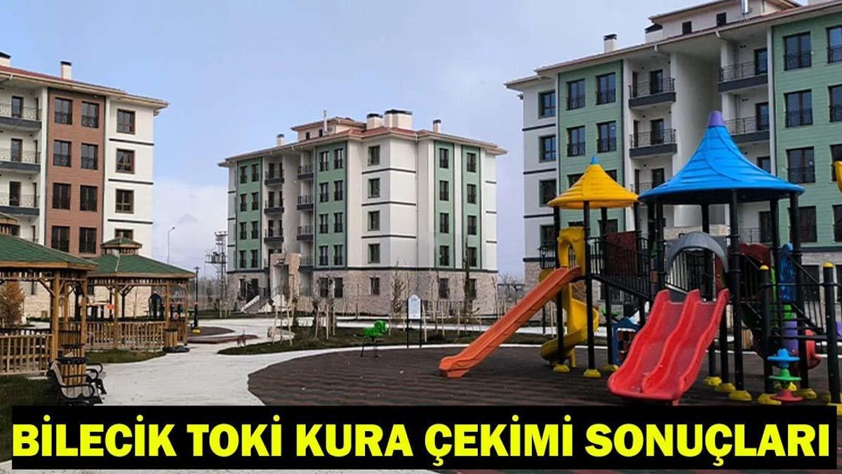 BİLECİK TOKİ KURA ÇEKİMİ CANLI İZLE| TOKİ Bilecik kura sonuçları açıklandı mı, ne zaman açıklanacak?