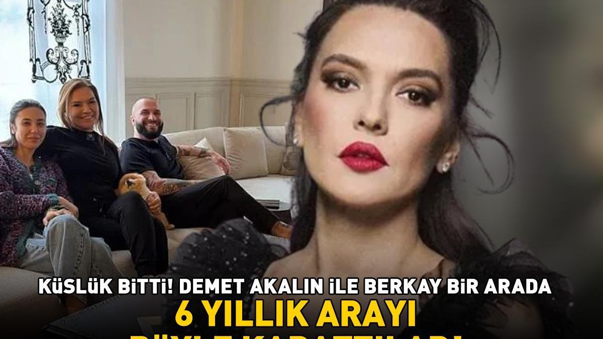 6 yıllık arayı böyle kapattılar! Demet Akalın ile Berkay bir arada: 'Özlem giderdik!'