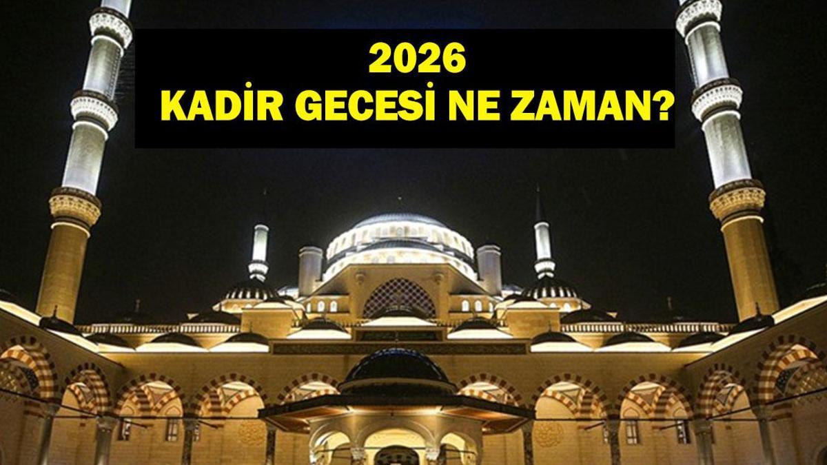 2026 KADİR GECESİ NE ZAMAN? Bin Aydan Hayırlı Gece: Kadir Gecesi 2026 Kaçıncı Gün? Ramazanın 27. Gecesi Ne Zamana Denk Geliyor?