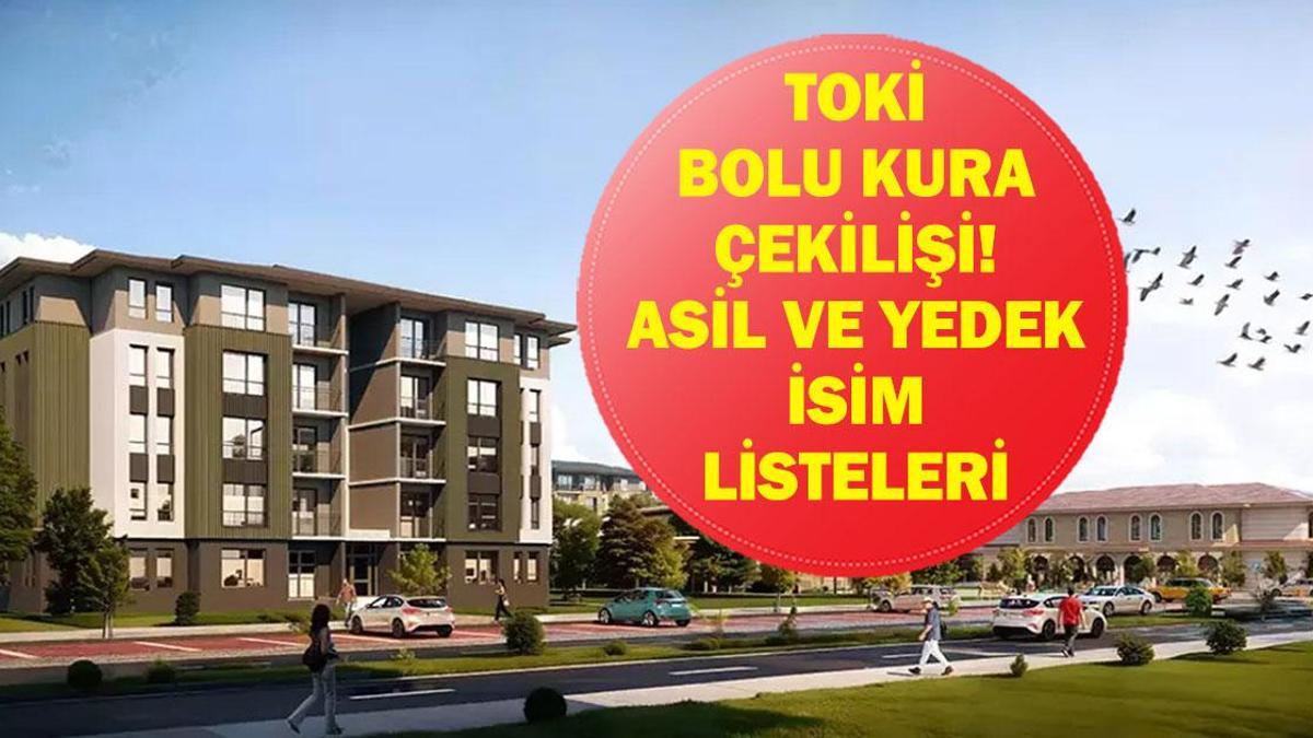 TOKİ BOLU KURA ÇEKİMİ CANLI İZLE| Bolu TOKİ konut kurası sonuçları listesi açıklandı mı? Asil ve yedek isim listesi