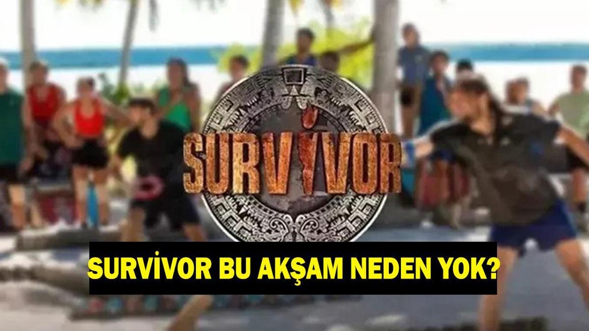SURVİVOR BU AKŞAM VAR MI, NEDEN YOK? 13 Şubat Survivor yeni bölümü ne zaman?
