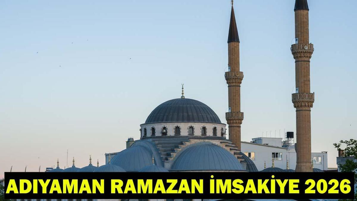 ADIYAMAN SAHUR VE İFTAR VAKTİ 2026: Adıyamanda bugün oruç kaçta başlıyor, kaçta açılıyor? İmsak ve akşam ezanı vakti Diyanet İmsakiye