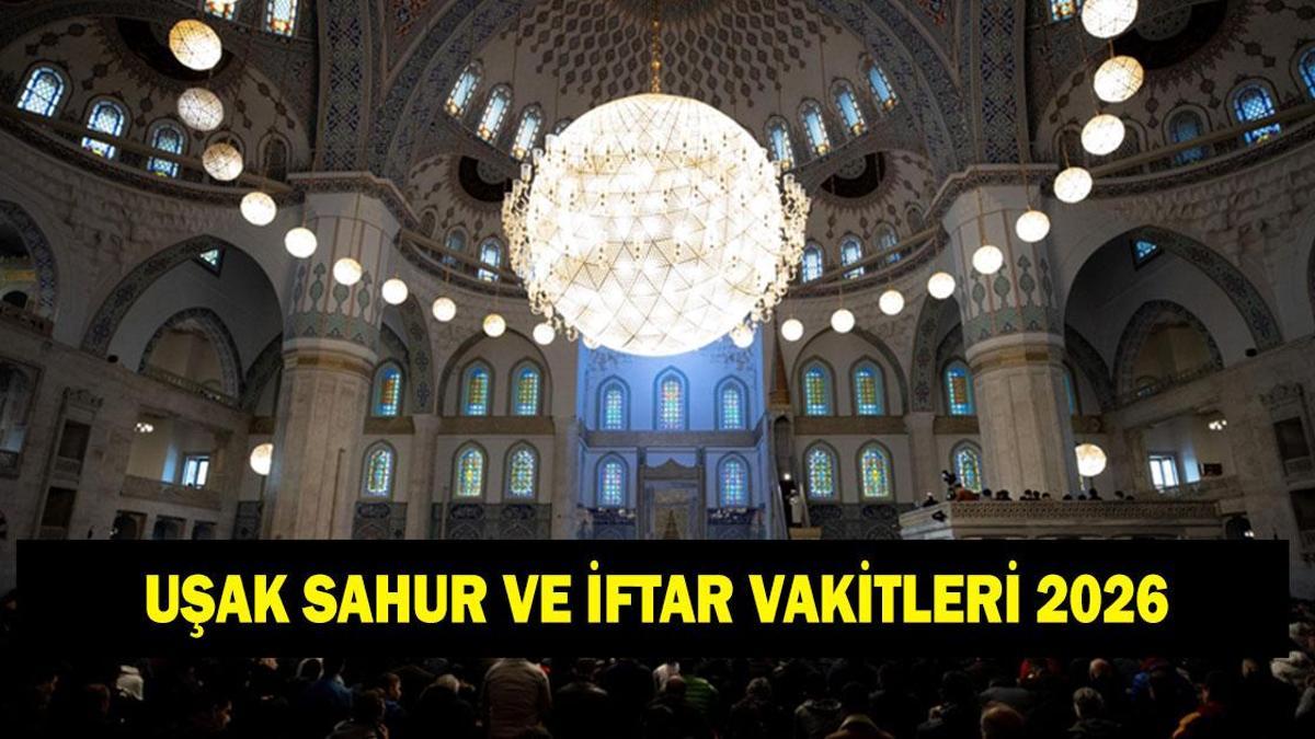 Uşak İFTAR - SAHUR VAKTİ: Uşak İMSAKİYE 2026 - Uşak Sahur Saat kaçta, Oruç Ne zaman başlıyor? İftar Vakti ve Ramazan Takvimi