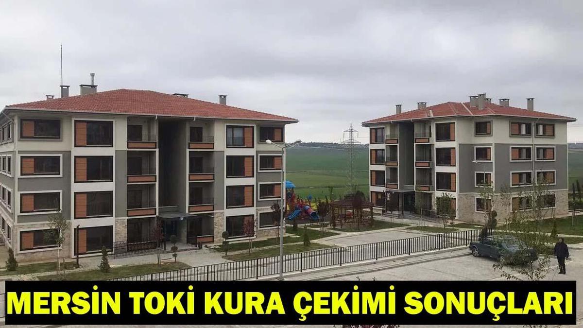 MERSİN TOKİ KURA ÇEKİMİ CANLI İZLE| Mersin TOKİ kurası ne zaman, saat kaçta ve nerede yapılacak?