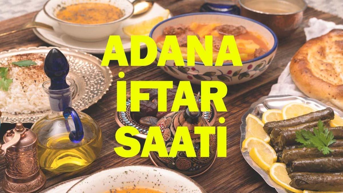 ADANA İFTAR VAKTİ 19 ŞUBAT: Adanada Bugün Oruç Ne Zaman açılıyor? Adana Akşam Ezanı Vakti, İftar Saati: Ramazan 2026 İmsakiyesi