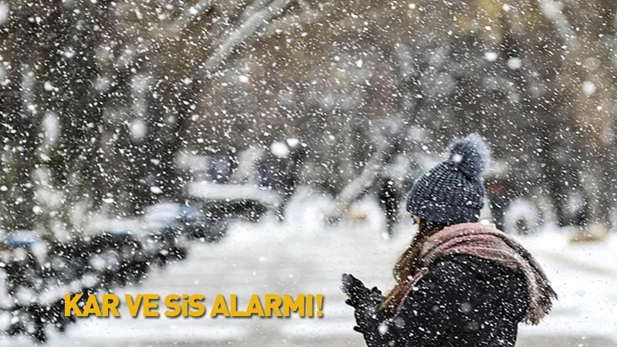 Dikkat! Meteoroloji uyardı: Kar ve sis alarmı