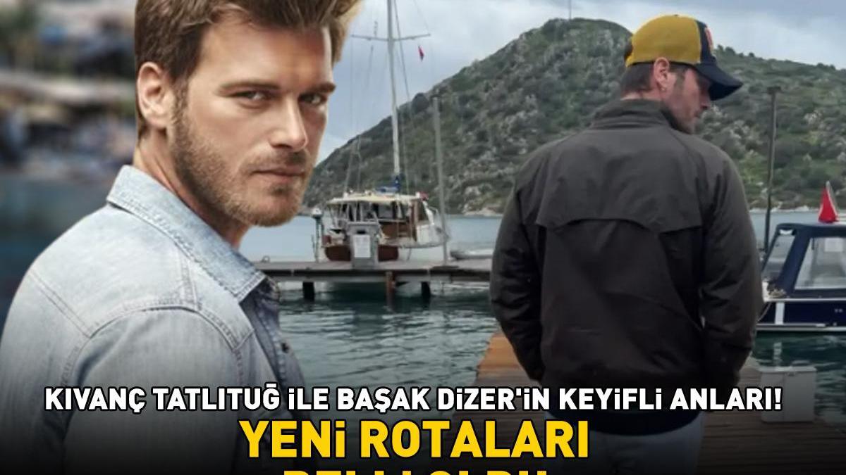 Aşk-ı Memnu'nun Behlül'ü Kıvanç Tatlıtuğ ve Başak Dizer'in yeni rotası belli oldu! DOĞAYLA İÇ İÇE KEYİFLİ ANLAR!